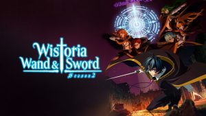Download Wistoria: Wand and Sword Season 2 Episodes [Hindi-Hindi Sub-Tamil-Telugu] Multi Audio 480p, 720p & 1080p HD WEB-DL | 10bit HEVC ESub