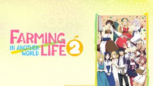 Download Farming Life in Another World Season 2 Episodes [Hindi] 480p, 720p & 1080p HD WEB-DL | 10bit HEVC ESub